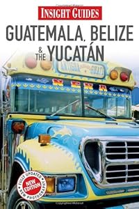 Guatemala/Belize/Yucatan (Insight Guides)