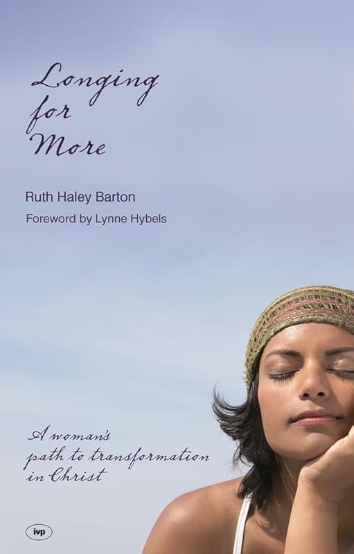 Longing for more: A Woman'S Path To Transformation In Christ by Ruth Barton