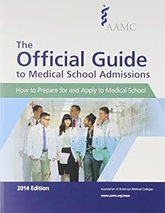 The Official Guide to Medical School Admissions 2014: How to Prepare for and Apply to Medical School by Association of American Medical Colleges