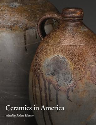 Ceramics in America 2012 (Ceramics in America Annual)