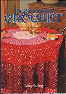 The Color Book of Crochet by Mary Stalling
