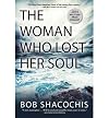 Bob Shacochis The Woman Who Lost Her Soul (Paperback) - Common