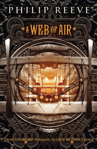 Fever Crumb: A Web of Air by Philip Reeve