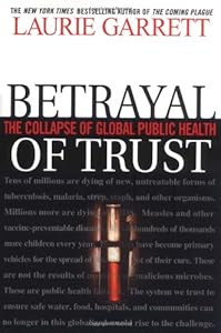 Betrayal of Trust: The Collapse of Global Public Health