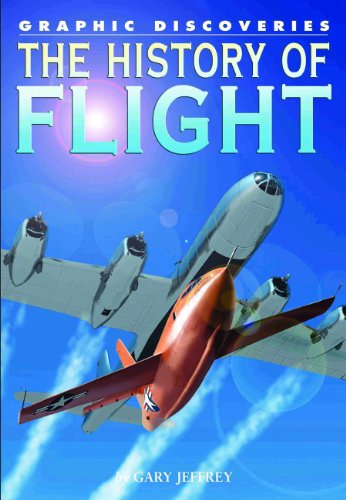 The History of Flight (Graphic Discoveries) by Gary Jeffrey