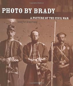 Photo by Brady: A Picture of the Civil War