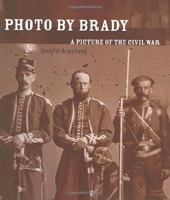 Photo by Brady: A Picture of the Civil War
