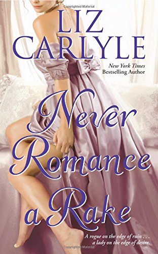 Never Romance a Rake by Liz Carlyle