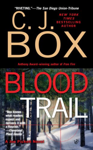 Blood Trail (A Joe Pickett Novel) by C. J. Box
