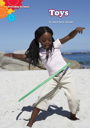 Toys: Everyday Science Level 1 by JoAnn Early Macken