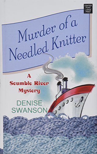 Murder of a Needled Knitter a Scumble River Mystery by Denise Swanson