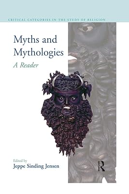 Myths and Mythologies: A Reader (Critical Categories in the Study of Religion)