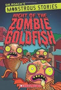 Monstrous Stories #1: Night of the Zombie Goldfish