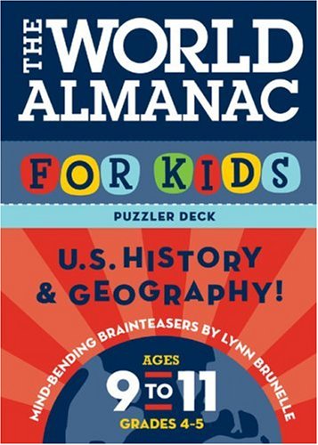The World Almanac Puzzler Deck For Kids: History: Ages 9-11: United States History and Geography: Ages 9-11, Grades 4-5