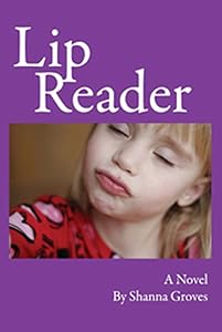Lip Reader by Shanna Groves