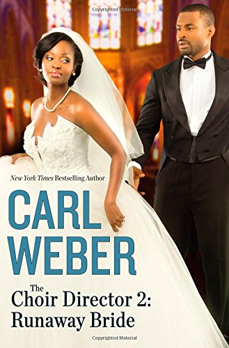 The Choir Director 2: Runaway Bride by Carl Weber