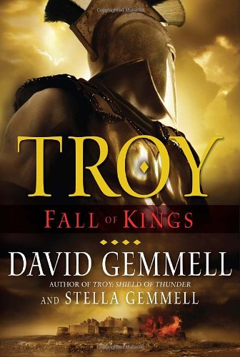 Troy: Fall of Kings (Troy (Ballantine Books)) by David Gemmell