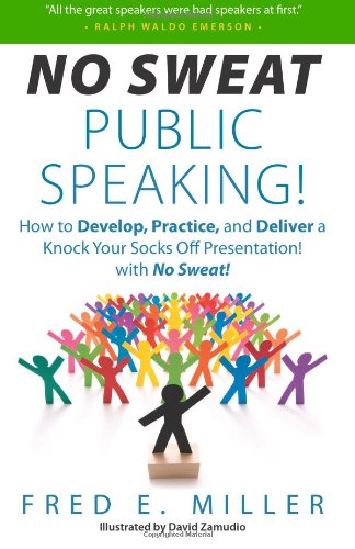 No Sweat Public Speaking! by Fred E. Miller