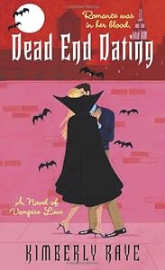 Dead End Dating: A Novel of Vampire Love (Dead End Dating, Book 1)