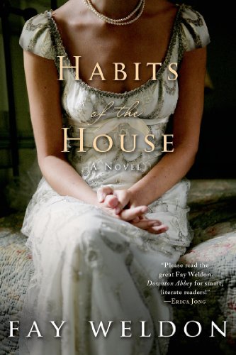 Habits of the House (Love & Inheritance Book 1) by Fay Weldon