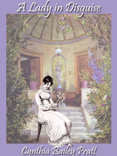 A Lady in Disguise by Cynthia Bailey Pratt