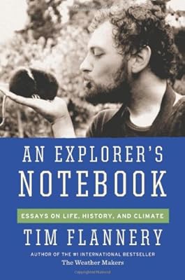 An Explorer's Notebook: Essays on Life, History, and Climate