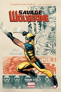 Savage Wolverine Volume 1: Kill Island