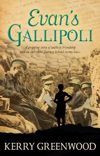 Evan's Gallipoli by Kerry Greenwood