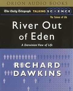 River Out of Eden : A Darwinian View of Life