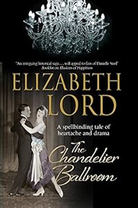 The Chandelier Ballroom: Betrayal and murder in an English country house in the 1930s
