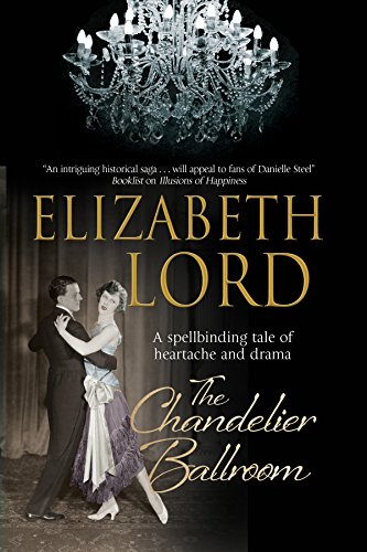 The Chandelier Ballroom: Betrayal and murder in an English country house in the 1930s by Elizabeth Lord