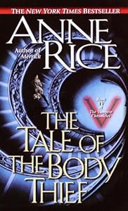 The Tale of the Body Thief (The Vampire Chronicles Book 4)