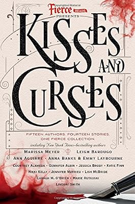 Fierce Reads: Kisses and Curses