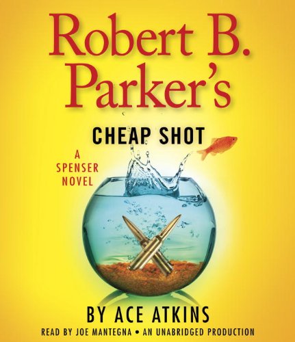Robert B. Parker's Cheap Shot by Ace Atkins