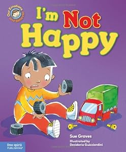 I'm Not Happy: A Book About Feeling Sad