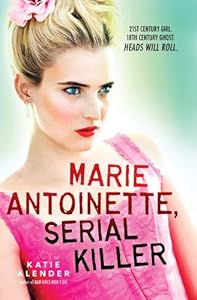 Marie Antoinette, Serial Killer