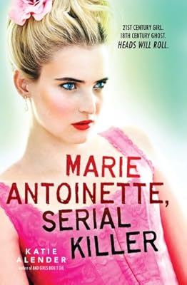 Marie Antoinette, Serial Killer