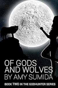 Of Gods and Wolves by Amy Sumida