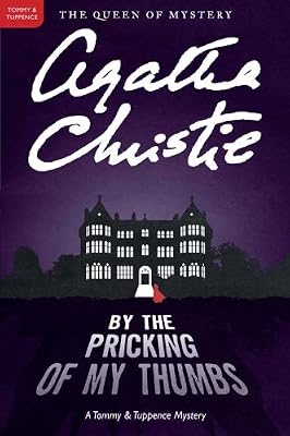 By the Pricking of My Thumbs (Tommy and Tuppence Mysteries)