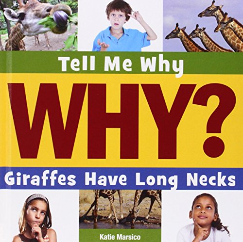 Giraffes Have Long Necks by Katie Marsico
