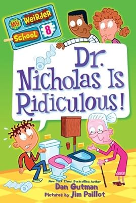 My Weirder School #8: Dr. Nicholas Is Ridiculous!