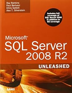 Microsoft SQL Server 2008 R2 Unleashed by Ray Rankins