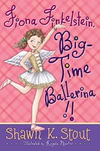 Fiona Finkelstein, Big-Time Ballerina!! (Not-So-Ordinary Girl (Fiona Finkelstein))