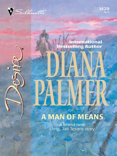 A Man of Means (Long, Tall Texans) by Diana Palmer