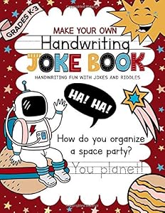 Make Your Own Handwriting Joke Book Handwriting Fun With Jokes And Riddles: Handwriting Practice For Grades K-3 by Caterpillar Curl