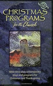 Christmas Programs For The Church by Christine Spence
