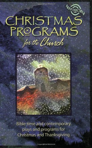 Christmas Programs For The Church by Christine Spence