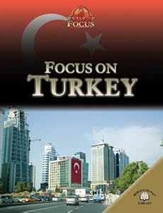 Focus on Turkey (World in Focus)