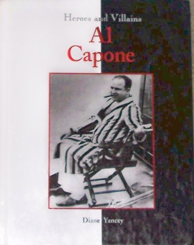 Heroes & Villains - Al Capone by Diane Yancey