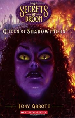 Queen of Shadowthorn (Secrets of Droon, No. 31)